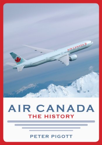 Air Canada – The History (by Peter Pigott)
