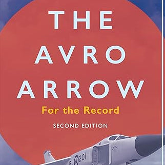 The AVRO Arrow: For the Record (by Palmiro Campagna)