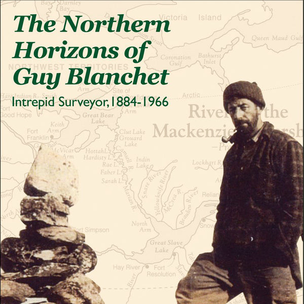 The Northern Horizons of Guy Blanchet (by Gwyneth Hoyle)