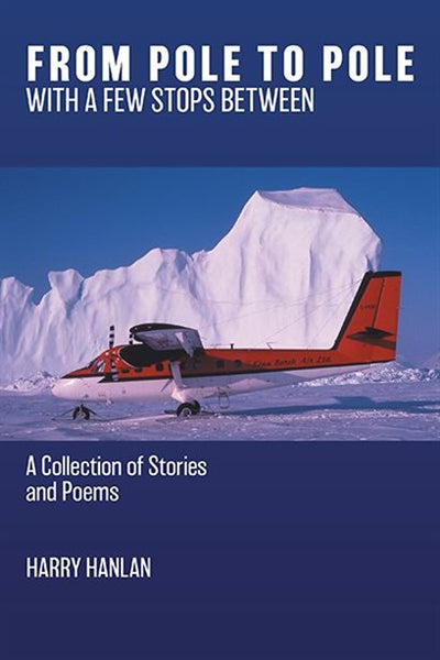 From Pole to Pole (by Harry Hanlan)