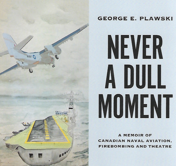 Never A Dull Moment (by George Plawski)