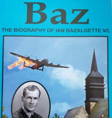 Baz: The Biography of Ian Bazalgette VC  (by Dave Birrell)