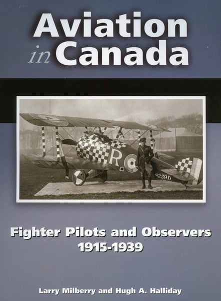 Aviation in Canada: Fighter Pilots and Observers, 1915-1939