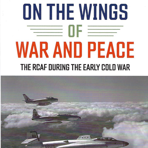 On the Wings of War and Peace (by Randall Wakelam, William March and Peter Rayls)