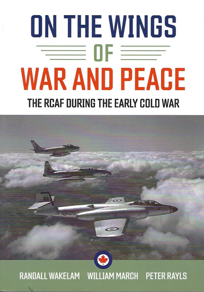 On the Wings of War and Peace (by Randall Wakelam, William March and Peter Rayls)