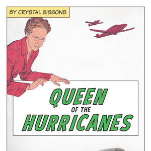 Queen of the Hurricanes (by Crystal Sissons, Ph.D)