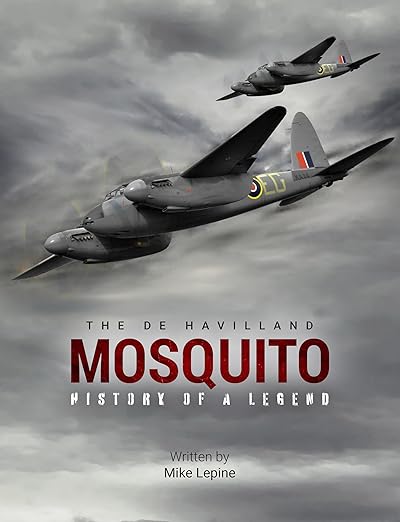 The de Havilland Mosquito (by Mike Lepine)