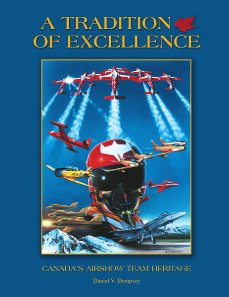 A Tradition of Excellence (by LtCol (Ret’d) Dan Dempsey)