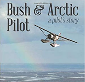 Bush & Arctic Pilot (by Al Williams)