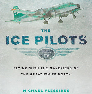 The Ice Pilots (by Michael Vlessides)