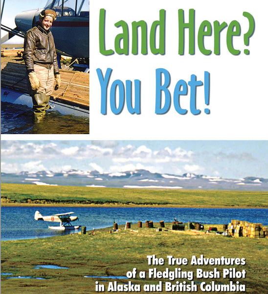Land Here? You Bet! (by Sunny Fader and Ted Huntley)