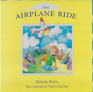 The Airplane Ride (by Howard White and Greta Guzek)