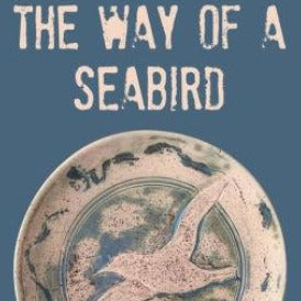 The Way of a Seabird (by Malcolm McCulloch)