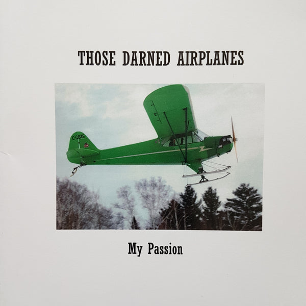 Those Darned Airplanes - My Passion (by Elmer Andrews)
