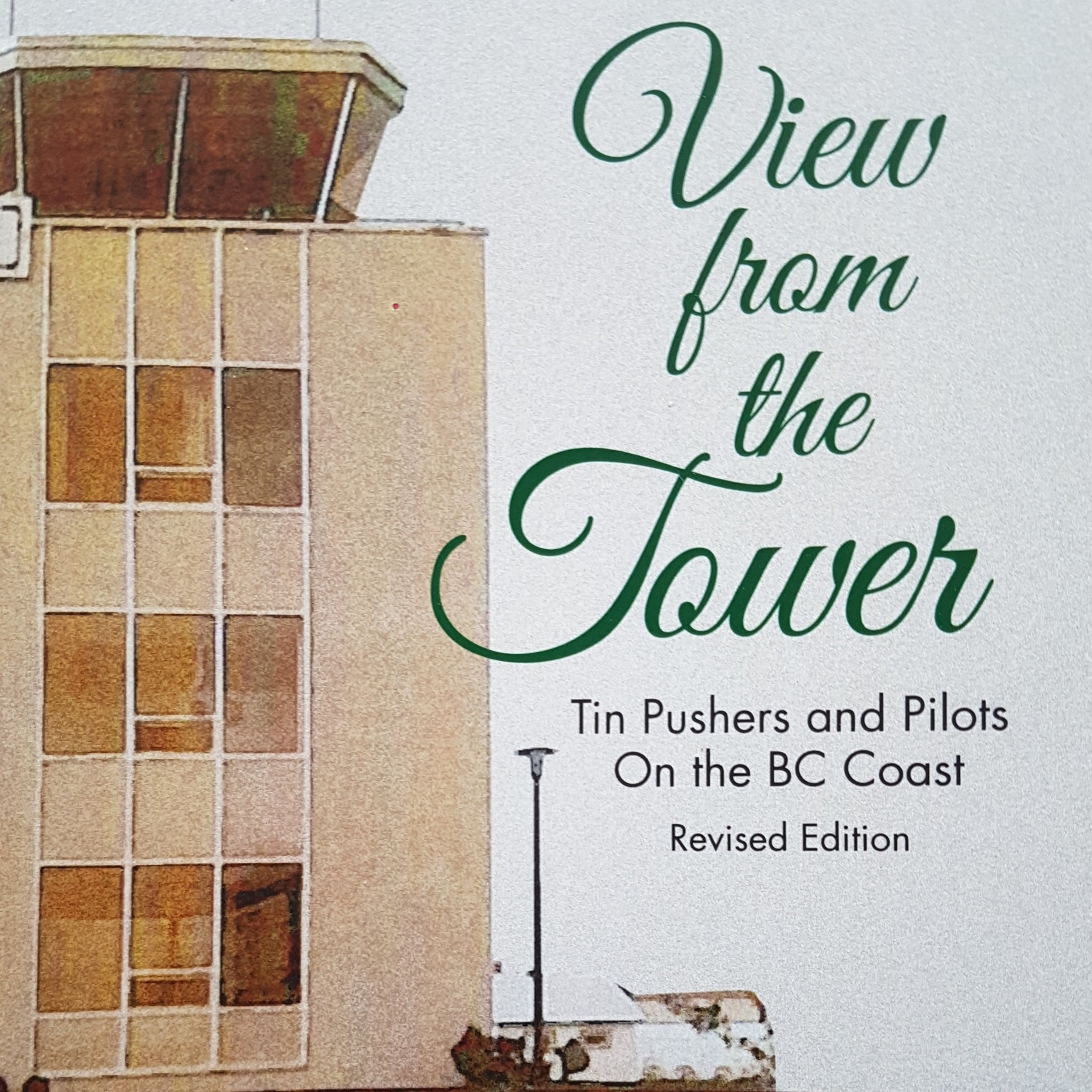View from the Tower *Revised Edition* (by Grant B Evans)