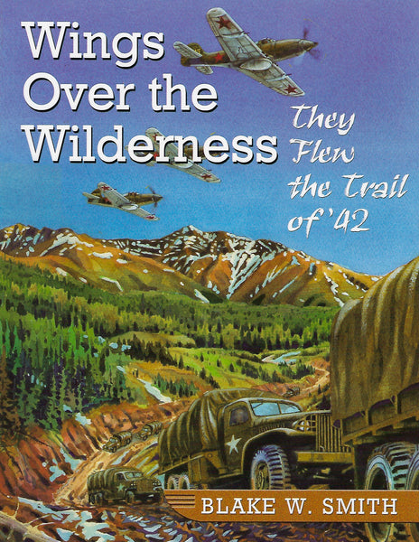 Wings Over the Wilderness (by Blake W. Smith)