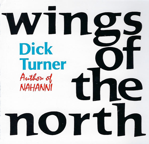 Wings of the North (by Dick Turner)