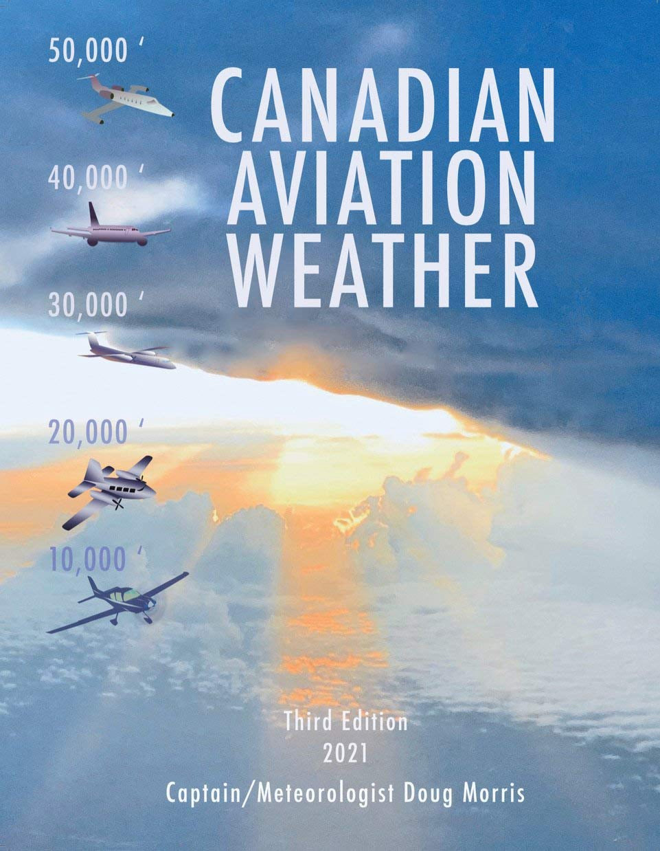 Canadian Aviation Weather - 3rd Edition (by Captain Doug Morris